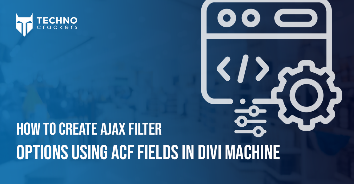 How to Create AJAX Filter Options Using ACF Fields in Divi Machine