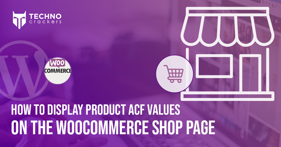 How to Display Product ACF Values on the WooCommerce Shop Page