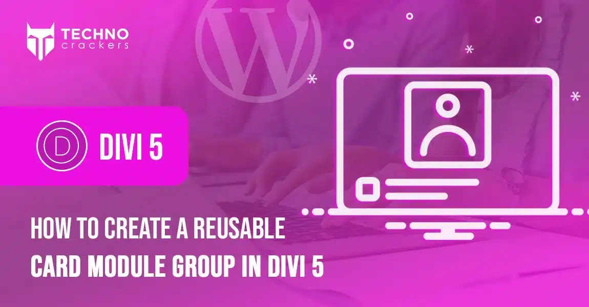 How To Create A Reusable Card Module Group In Divi 5
