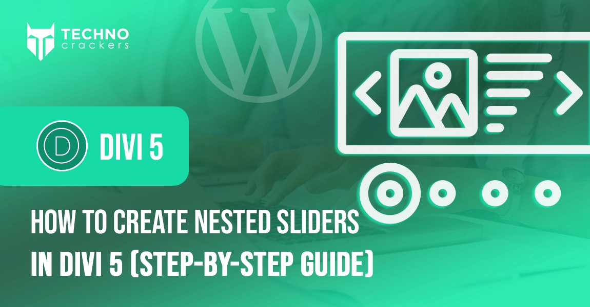 How To Create Nested Sliders In Divi 5 (Step-by-Step Guide)