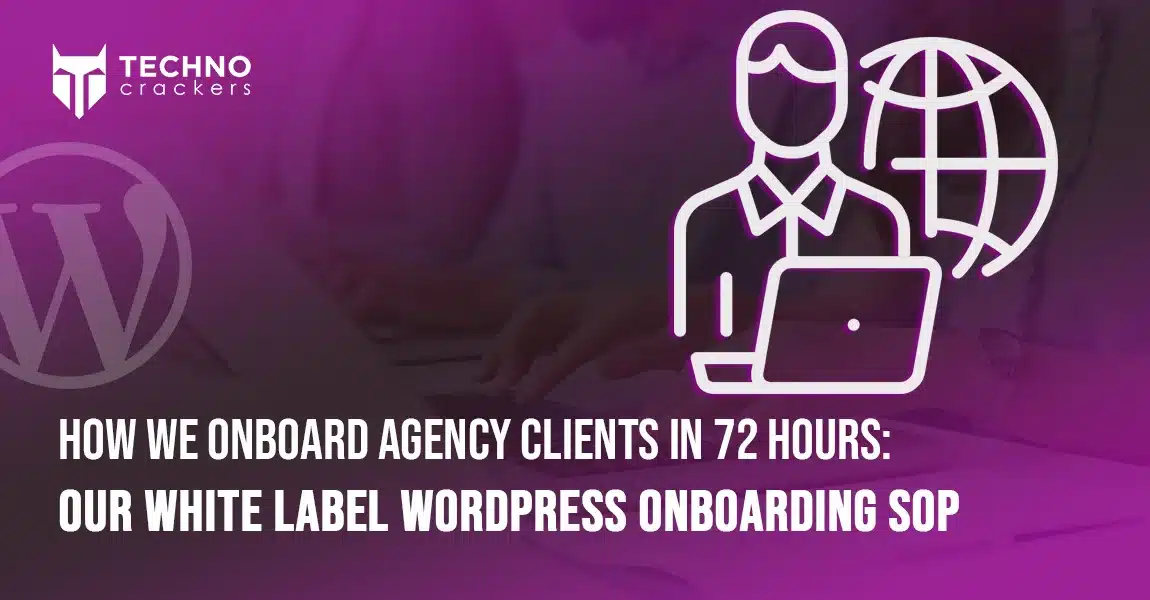How We Onboard Agency Clients in 72 Hours Our White Label WordPress Onboarding SOP