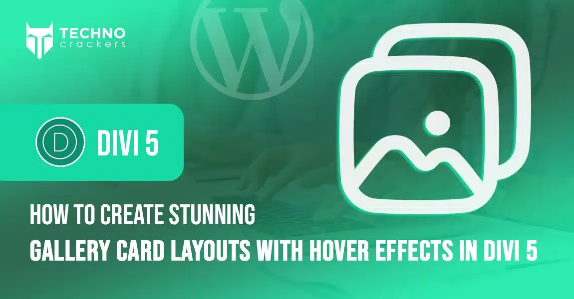 How to Create Stunning Gallery Card Layouts with Hover Effects in Divi 5