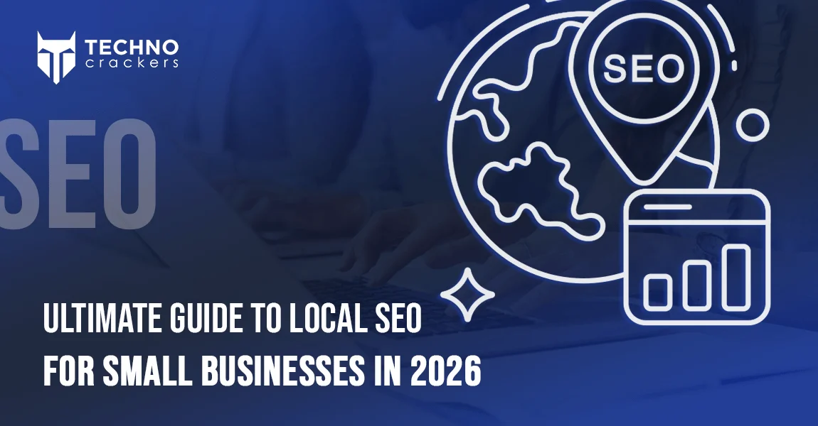 Ultimate Guide to Local SEO for Small Businesses in 2026