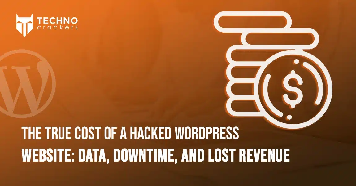 The True Cost of a Hacked WordPress Website Data, Downtime, and Lost Revenue