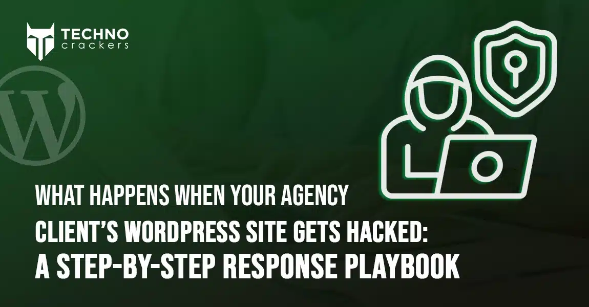 What Happens When Your Agency Client's WordPress Site Gets Hacked A Step-by-Step Response Playbook