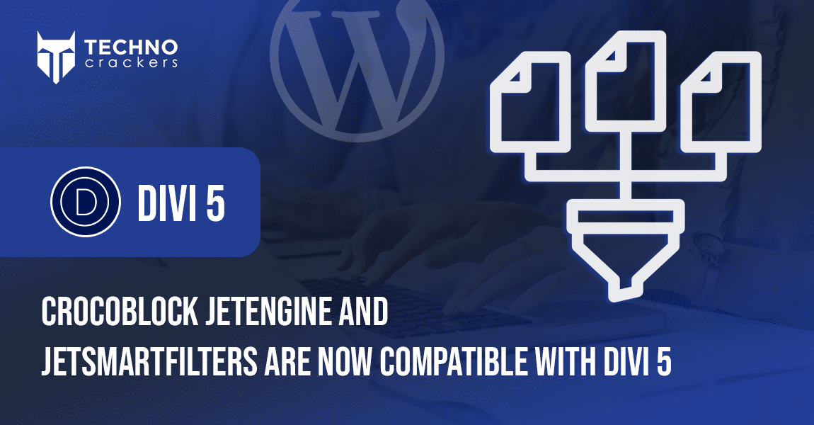Crocoblock JetEngine and JetSmartFilters Are Now Compatible with Divi 5