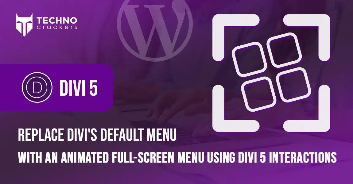 Replace-Divi's-Default-Menu-with-an-Animated-Full-Screen-Menu-Using-Divi-5-Interactions-1