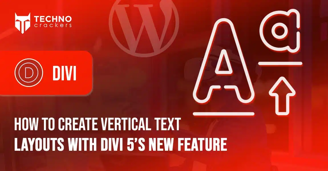 How-To-Create-Vertical-Text-Layouts-With-Divi-5’s-New-Feature