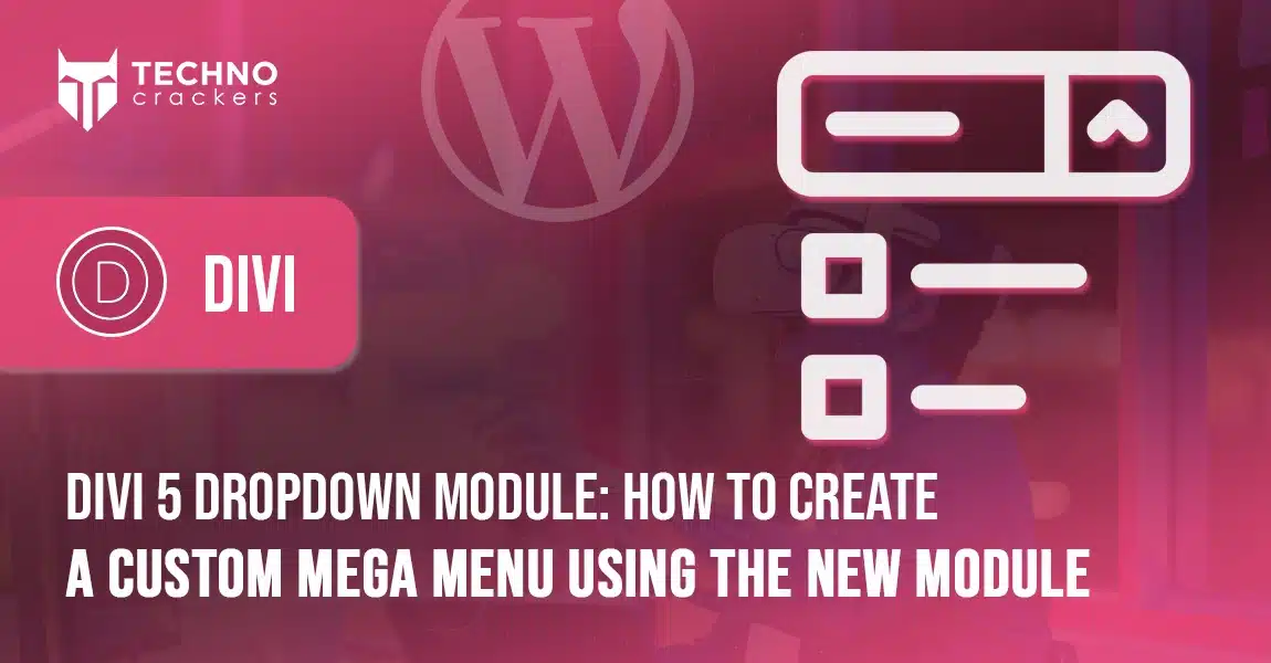Divi 5 Dropdown Module How to Create a Custom Mega Menu Using the New Module