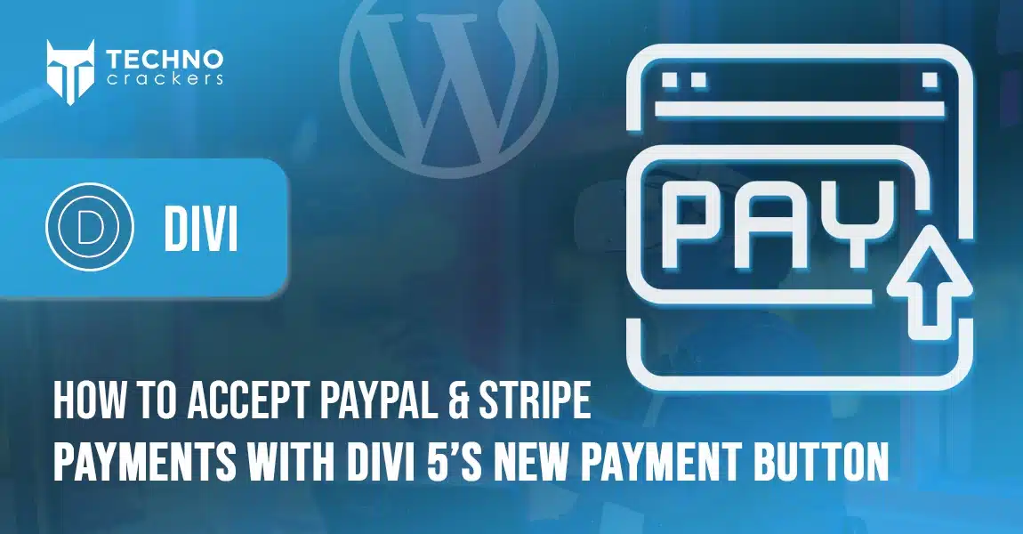 How to Accept PayPal & Stripe Payments with Divi 5’s New Payment Button