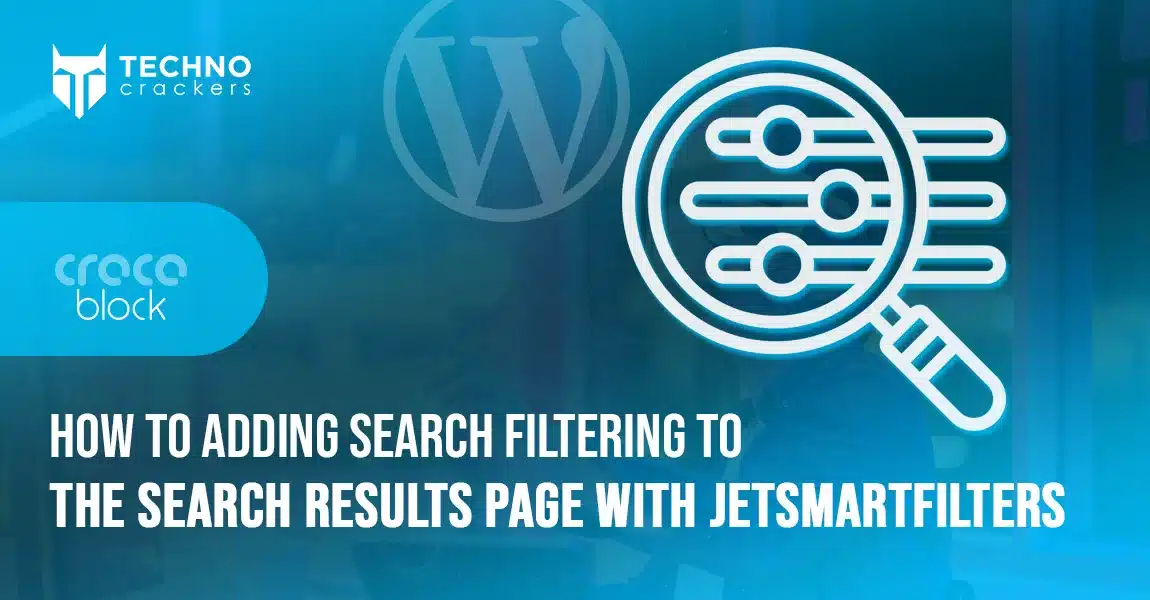 How to Adding Search Filtering to the Search Results Page with JetSmartFilters