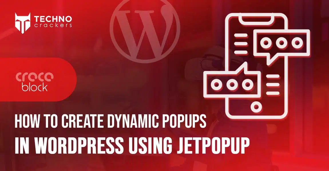 How to Create Dynamic Popups in WordPress Using JetPopup