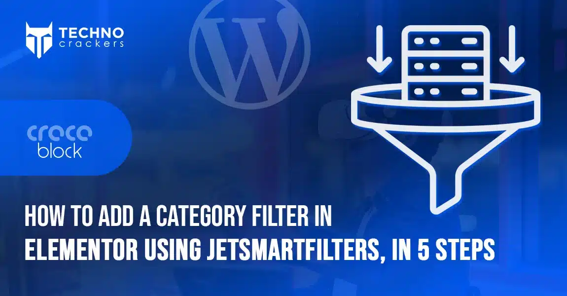 How to add a category filter in Elementor using JetSmartFilters, in 5 steps