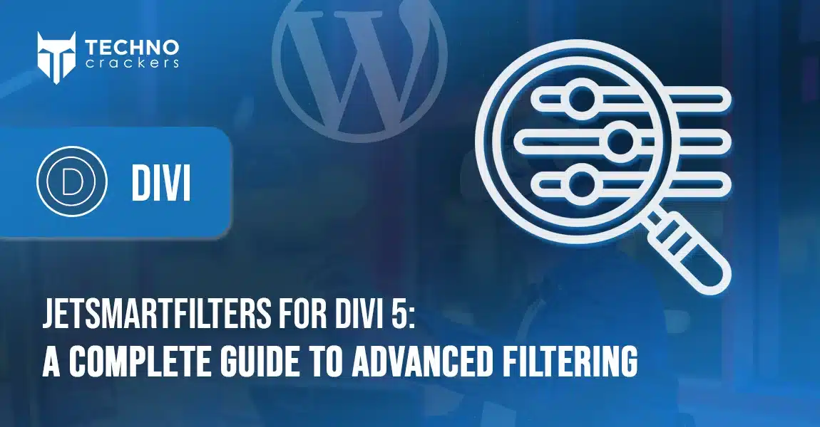 JetSmartFilters for Divi 5 A Complete Guide to Advanced Filtering