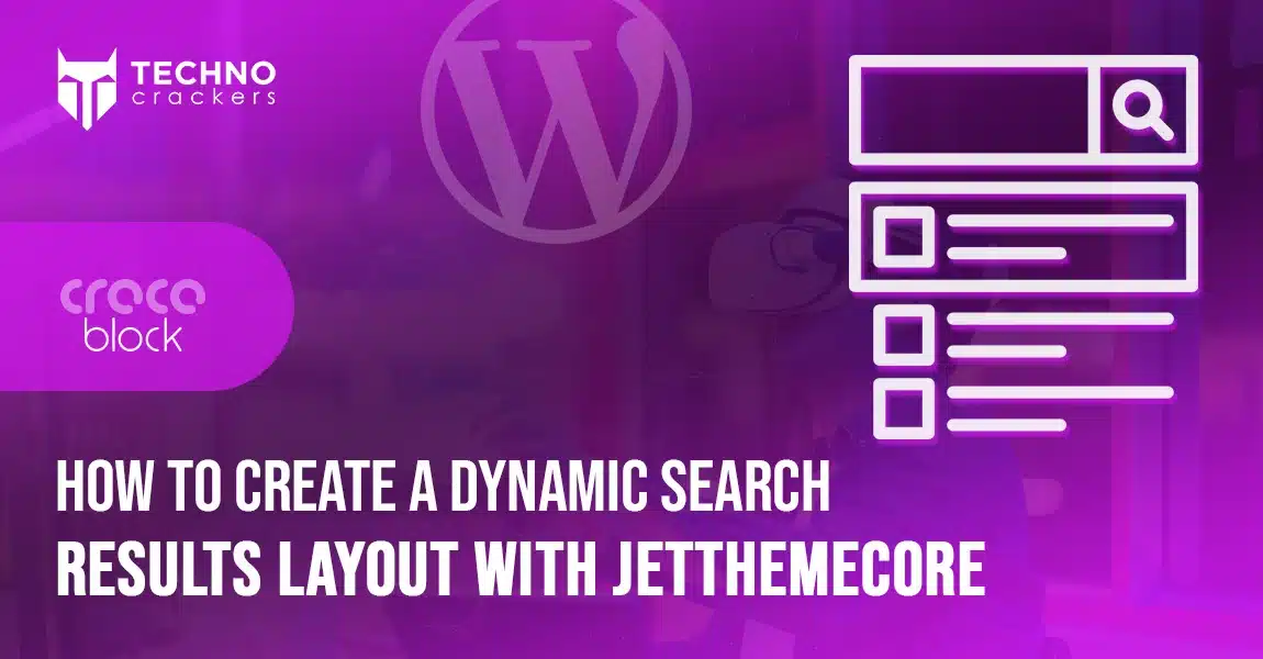 How to Create a Dynamic Search Results Layout With JetThemeCore